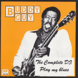 Buddy Guy - The Complete D.J. Play My Blues '1981 (1992)