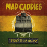 Mad Caddies - Punk Rocksteady '2018