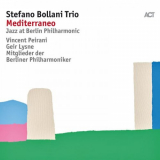 Stefano Bollani Trio - Jazz At Berlin Philharmonic VIII: Mediterraneo '2017