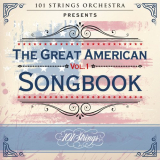 101 Strings Orchestra - 101 Strings Orchestra Presents the Great American Songbook, Vol. 1 '2021