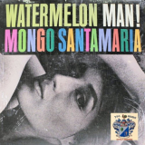 Mongo Santamaria - Watermelon Man '2018