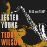 Lester Young - Pres & Teddy (Bonus Track Version) '2016
