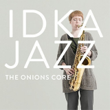Idka Jazz - The Onions Core '2018
