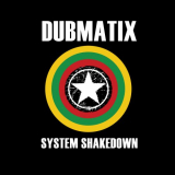 Dubmatix - System Shakedown '2010