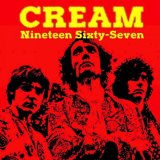 Cream - Nineteen Sixty-Seven '2018