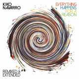 Kiko Navarro - Everything Happens For A Reason â€“ Remixed & Extended '2018