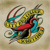City and Colour - Sometimes '2005