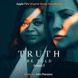 John Paesano - Truth Be Told: Season 2 (Apple TV+ Original Series Soundtrack) '2021