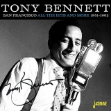Tony Bennett - San Francisco - All The Hits and More (1951-1962) '2021