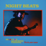 Night Beats - Outlaw R&B Acoustic Versions '2021