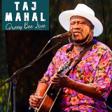 Taj Mahal - Queen Bee Live (Live) '2021