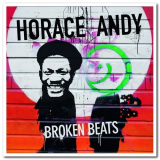 Horace Andy - Broken Beats 1 & 2 '2013/2021