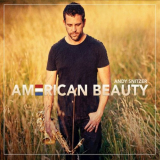 Andy Snitzer - American Beauty 'October 23, 2015
