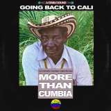 Cut Chemist - Going Back to Cali: Cut Chemists Colombian Crates Remixed '2017
