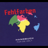Fehlfarben - Handbuch fÃ¼r die Welt '2007