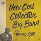 New Cool Collective - New Cool Collective Big Band featuring Thierno KoitÃ© '2017
