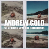 Andrew Gold - Something New: The Solo Demos '2020
