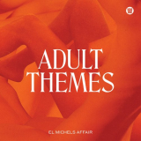 El Michels Affair - Adult Themes '2020