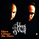Adani & Wolf - Here Comes the Hero '2020