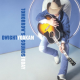 Dwight Yoakam - Tomorrows Sounds Today '2000