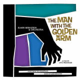 Elmer Bernstein - The Man With The Golden Arm (Original Soundtrack) '2018