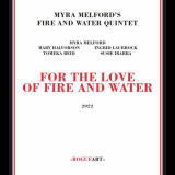 Myra Melford - For The Love Of Fire And Water '2022