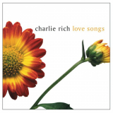 Charlie Rich - Love Songs '2000