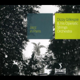 Dizzy Gillespie - Dizzy Gillespie & His Operatic Strings Orchestra '2002