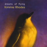Kimmie Rhodes - Dreams of Flying '2010