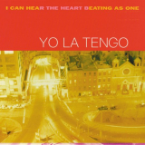 Yo La Tengo - I Can Hear The Heart Beating As One (25th Anniversary Deluxe Edition) '2022