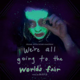 Alex G - We're All Going to the World's Fair (Original Motion Picture Soundtrack) '2022