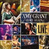 Amy Grant - Time Againâ€¦ Live '2006