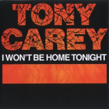 Tony Carey - I Won't Be Home Tonight '1982 (1996)
