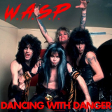 W.A.S.P. - Dancing With Danger (Live 1986) '2022
