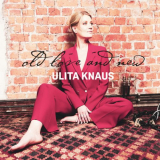 Ulita Knaus - Old Love and New '2022