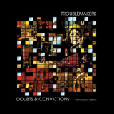 Troublemakers - Doubts & Convictions (Remastered) '2000/2018