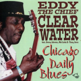 Eddy Clearwater - Chicago Daily Blues '1999