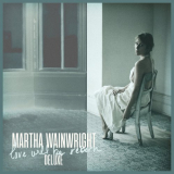Martha Wainwright - Love Will Be Reborn (Deluxe) '2022