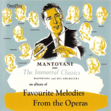 Mantovani - Favourite Melodies from the Operas / The Immortal Classics '1954, 1959 [2013]