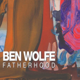 Ben Wolfe - Fatherhood '2019