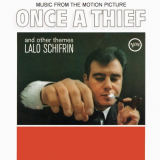 Lalo Schifrin - Once A Thief And Other Themes (Original Motion Picture Soundtrack) '1965