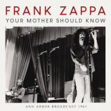 Frank Zappa - Your Mother Should Know '2022