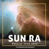 Sun Ra - Session Four 1972 - Live American Radio Broadcast '2022