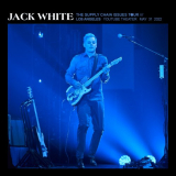 Jack White - 2022-05-31 YouTube Theater Los Angeles, CA '2022