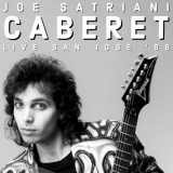 Joe Satriani - Caberet (Live, San Jose '88) '2022