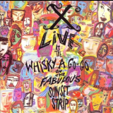 X - Live At The Whisky A Go-Go On The Fabulous Sunset Strip '1988/1998