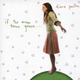 Diana Panton - If The Moon Turns Greenâ€¦ '2007