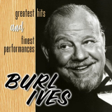 Burl Ives - Greatest Hits And Finest Performances '2022