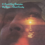 David Crosby - If I Could Only Remember My Name (50th Anniversary Edition) '1971 (2021)
