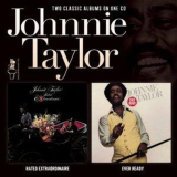 Johnnie Taylor - Rated Extraordinaire / Ever Ready '2012